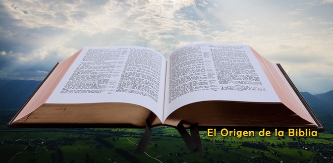 El Origen de la Biblia (Parte 2): La Historia del Antiguo Testamento